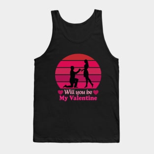 Will you be my Valentine Tank Top